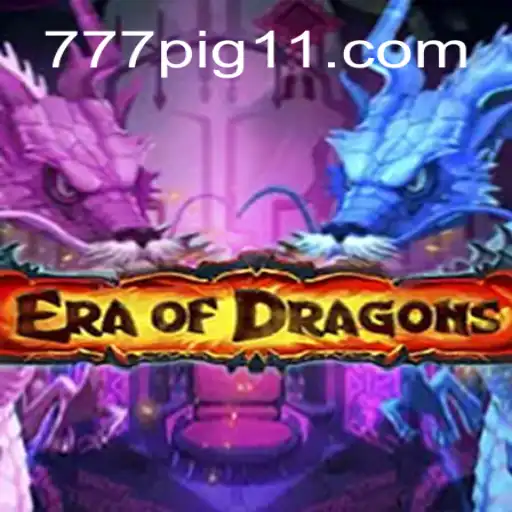 Descubra EraOfDragons: A Aventura Mítica com a Palavra-Chave 777PIG