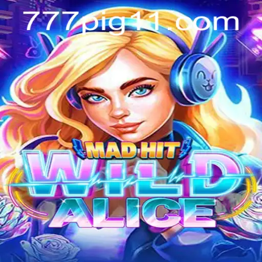 Descubra a Aventura de MadHitWildAlice e o Mistério de 777PIG